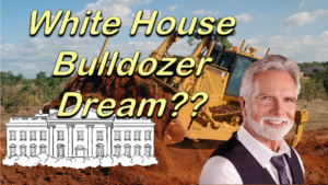 white house bulldozer