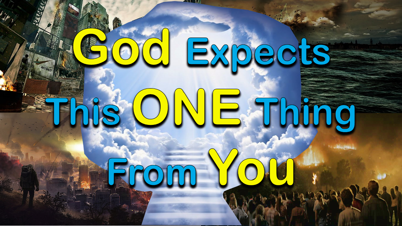 God Expects This One Thing