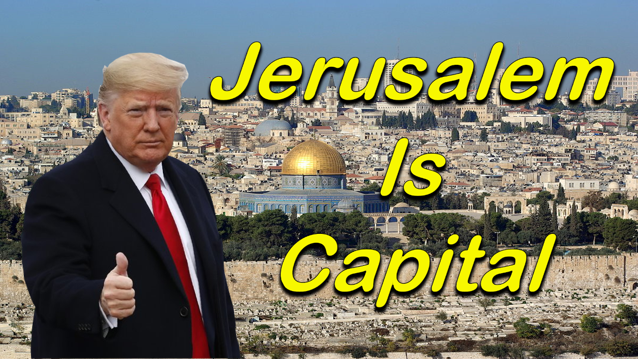 Trump Lifts Up Jerusalem